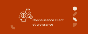 Connaissance client et croissance agence nesso